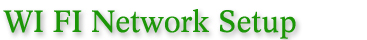 WI FI Network Setup